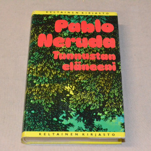 Pablo Neruda Tunnustan eläneeni